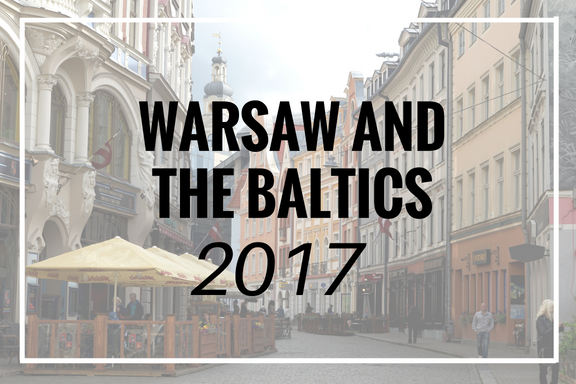 Warsaw and the Baltics 2017